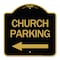 Signmission Church Parking With Left Arrow, Black & Gold Aluminum Architectural Sign, 18" x 18", BG-1818-24272 A-DES-BG-1818-24272 - alternate 1